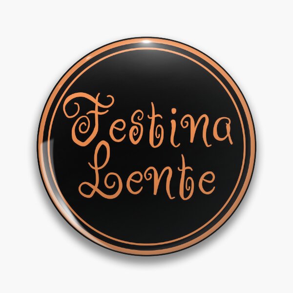 Item preview, Festina Lente - Make Haste Slowly - Latin Phrases designed and sold by JourneyCreative.