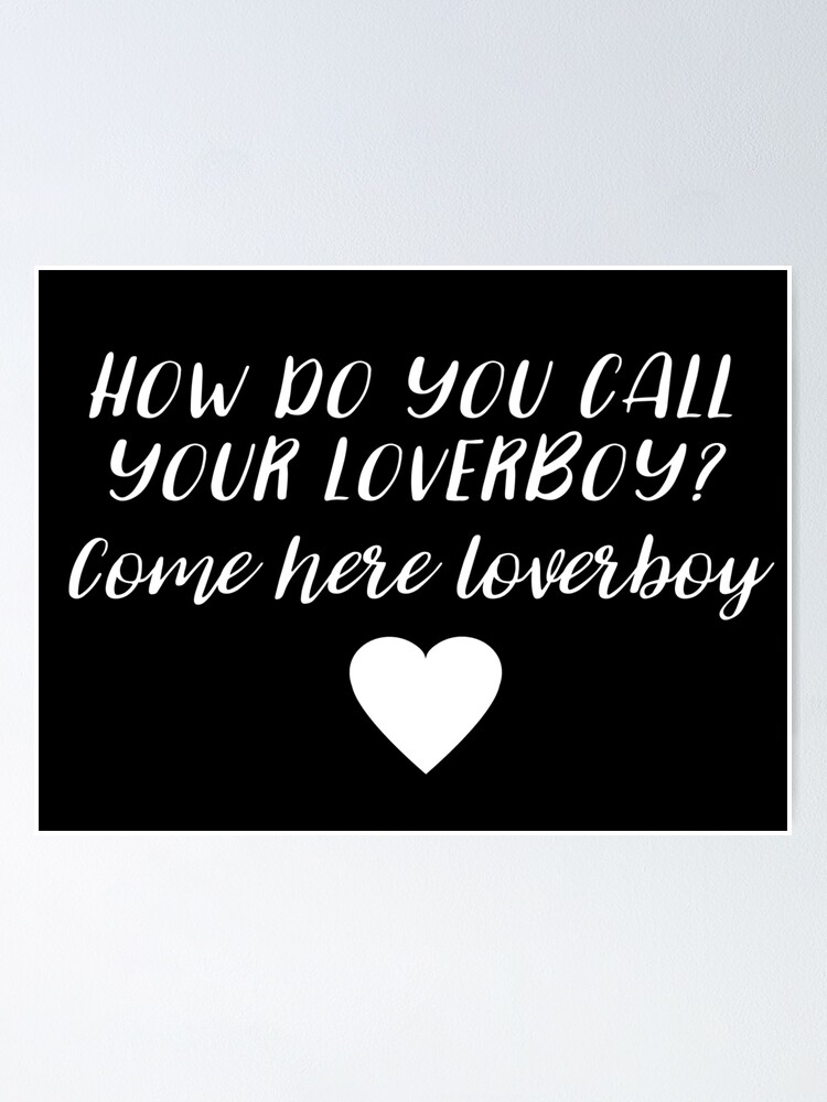 Dirty Dancing How Do You Call Your Loverboy Monochrome Poster By Doodle189 Redbubble