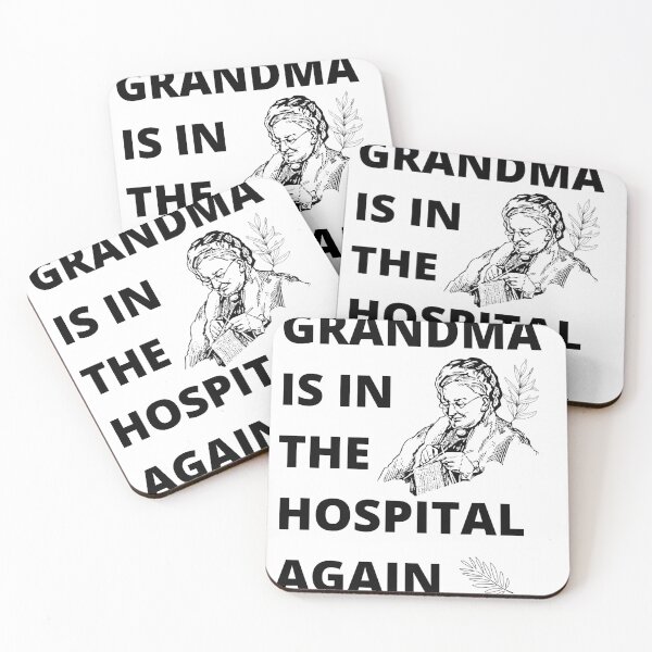 Item preview, Grandma is in the hospital again designed and sold by A6tan-graphiste.