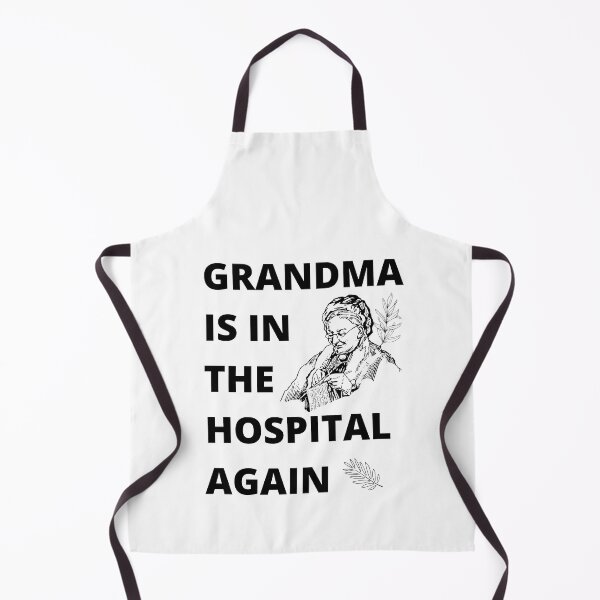 Item preview, Grandma is in the hospital again designed and sold by A6tan-graphiste.