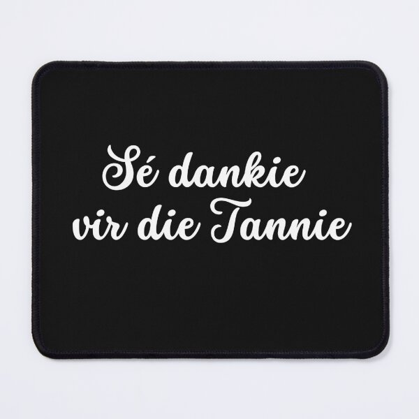 Item preview, Sé dankie vir die tannie - South African, Afrikaans designed and sold by Huesoffun.