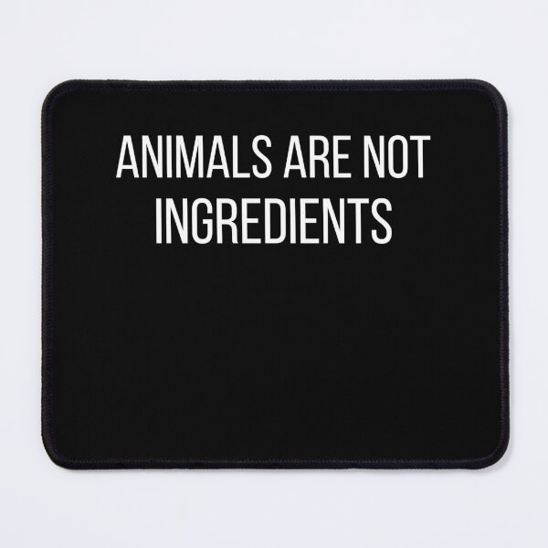 Item preview, Animals Are Not Ingredients - Vegan Slogan Vegetarian  designed and sold by Diferenty Shop  ⭐⭐⭐⭐⭐.