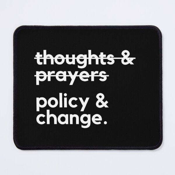 Item preview, POLICY & CHANGE NOT THOUGHTS & PRAYERS | POLICY AND CHANGE designed and sold by Festive Feminist.