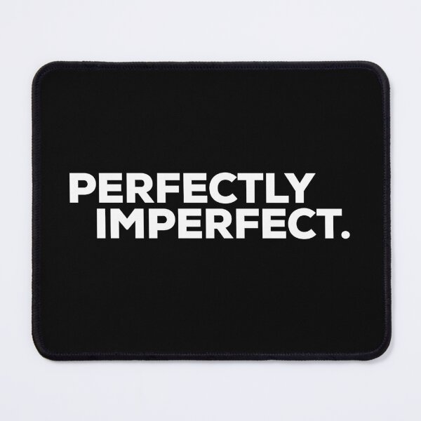 Item preview, Perfectly Imperfect designed and sold by Binsagar.