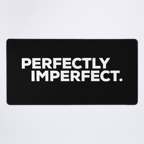 Item preview, Perfectly Imperfect designed and sold by Binsagar.