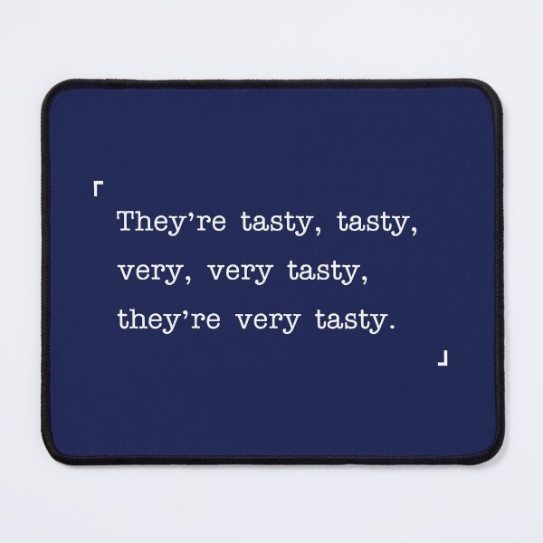 Item preview, They're tasty tasty, very very tasty... designed and sold by ANORAKATTIC.