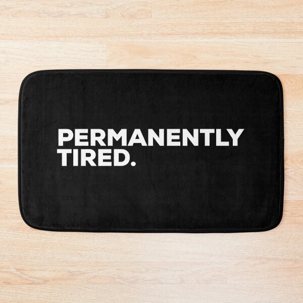 Item preview, Permanently Tired designed and sold by Binsagar.