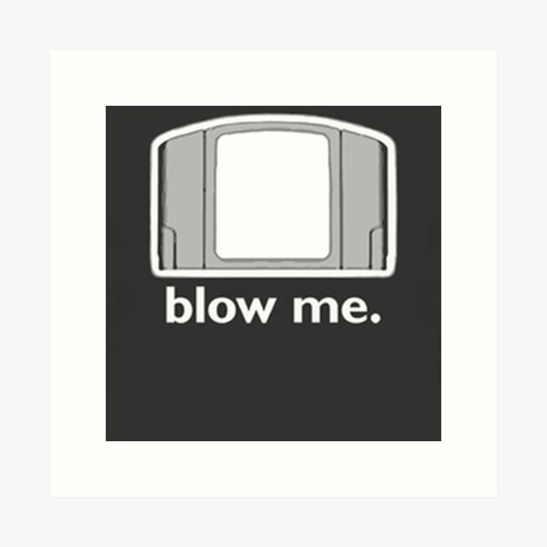 Item preview, Blow Me - cartridge, funny.  designed and sold by endgameendeavor.