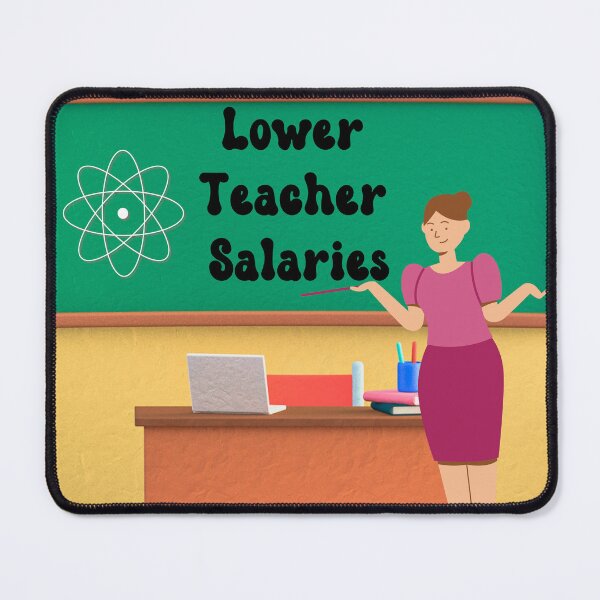 Item preview, Lower Teacher Salaries Sticker designed and sold by Sandragor1.
