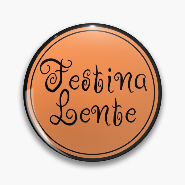 Item preview, Festina Lente - Make Haste Slowly - Latin Phrases designed and sold by JourneyCreative.