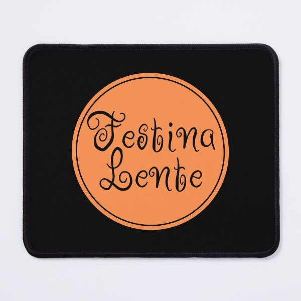 Item preview, Festina Lente - Make Haste Slowly - Latin Phrases designed and sold by JourneyCreative.