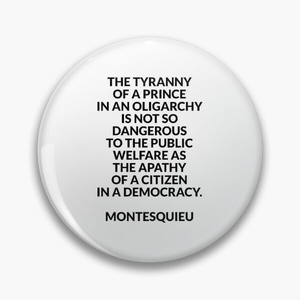 Item preview, Montesquieu political quotes - apathy in a democracy designed and sold by Inspirationmotivation.