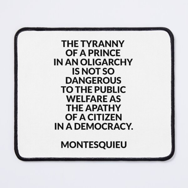 Item preview, Montesquieu political quotes - apathy in a democracy designed and sold by Inspirationmotivation.