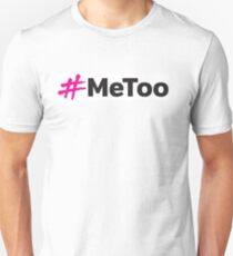#MeToo Unisex T-Shirt