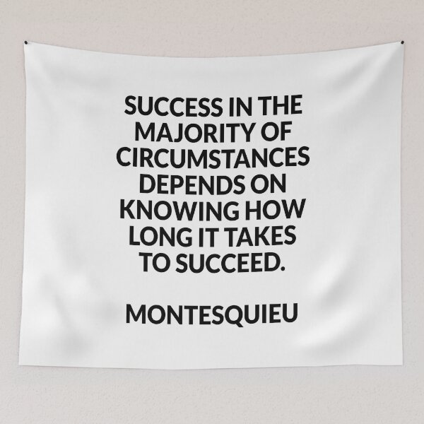 Item preview, Success depends on knowing how long it takes to succeed - Montesquieu designed and sold by Inspirationmotivation.