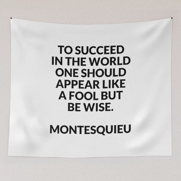 Item preview, To succeed in the world - Montesquieu best philosophical quotes designed and sold by Inspirationmotivation.