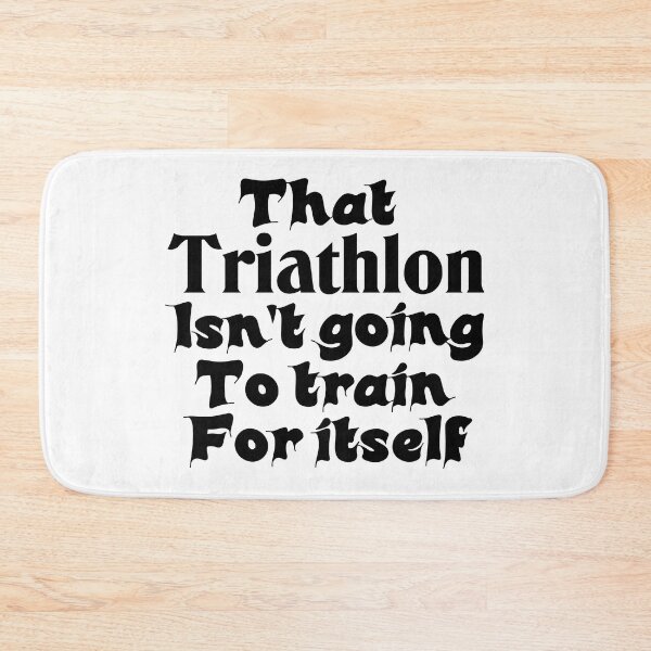 Item preview, Best Triathlon Quotes Ever That Triathlon Isn't Going To Train For Itself Funny Saying designed and sold by Sonatablue.