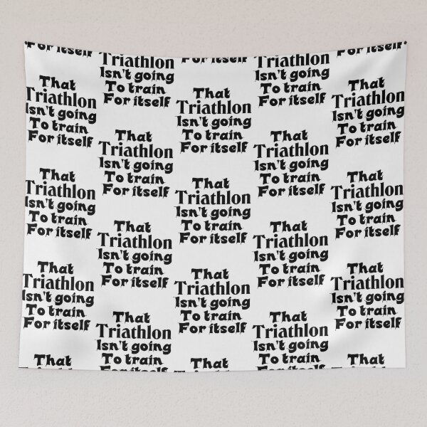 Item preview, Best Triathlon Quotes Ever That Triathlon Isn't Going To Train For Itself Funny Saying designed and sold by Sonatablue.