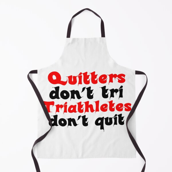 Item preview, Best Triathlon Quotes Quitters Don't Tri Triathletes Don't Quit Funny Saying designed and sold by Sonatablue.