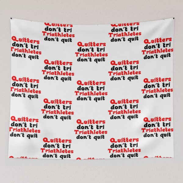 Item preview, Best Triathlon Quotes Quitters Don't Tri Triathletes Don't Quit Funny Saying designed and sold by Sonatablue.