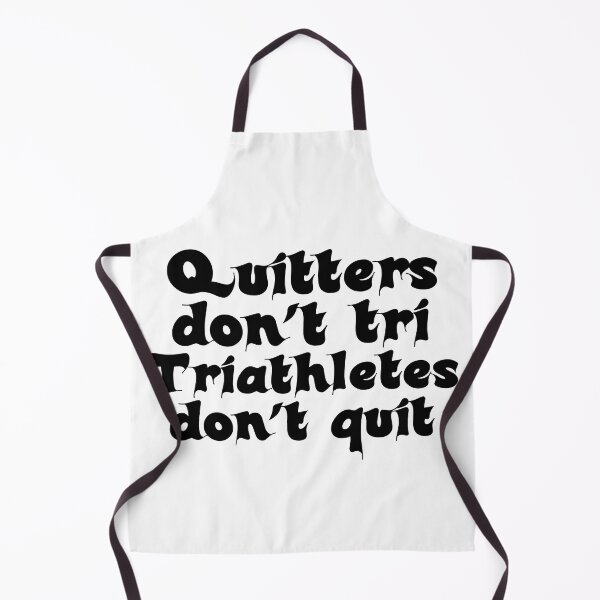 Item preview, Best Triathlon Quotes For Triathletes Quitters Don't Tri Triathletes Don't Quit Funny Motivational Saying designed and sold by Sonatablue.