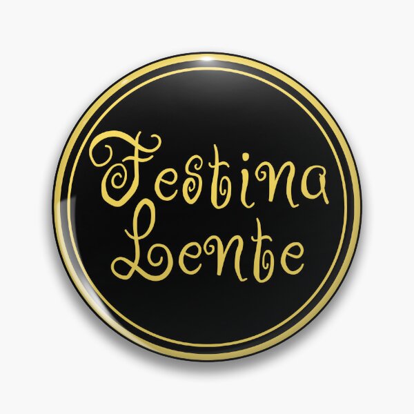 Item preview, Festina Lente - Make Haste Slowly - Latin Phrases designed and sold by JourneyCreative.