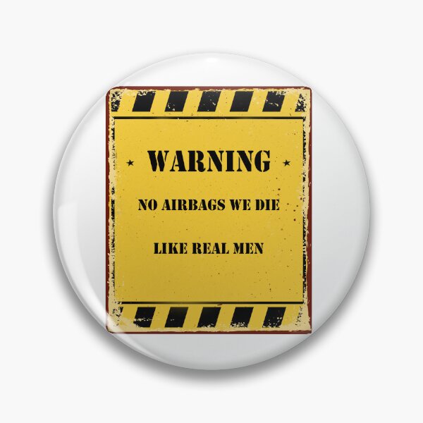 Item preview, WARNING No AirBags we die like real men designed and sold by YARIIN.