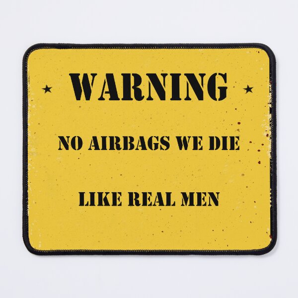 Item preview, WARNING No AirBags we die like real men designed and sold by YARIIN.
