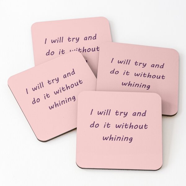 Item preview, I will try to do it without whining designed and sold by catherine calder.