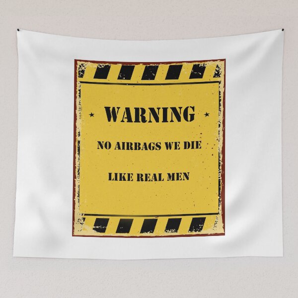 Item preview, WARNING No AirBags we die like real men designed and sold by YARIIN.