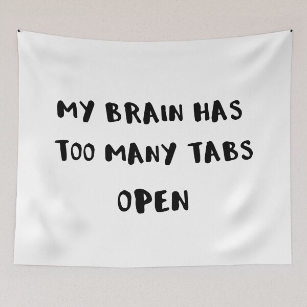 Item preview, My brain has too many tabs open designed and sold by dvoevnore.