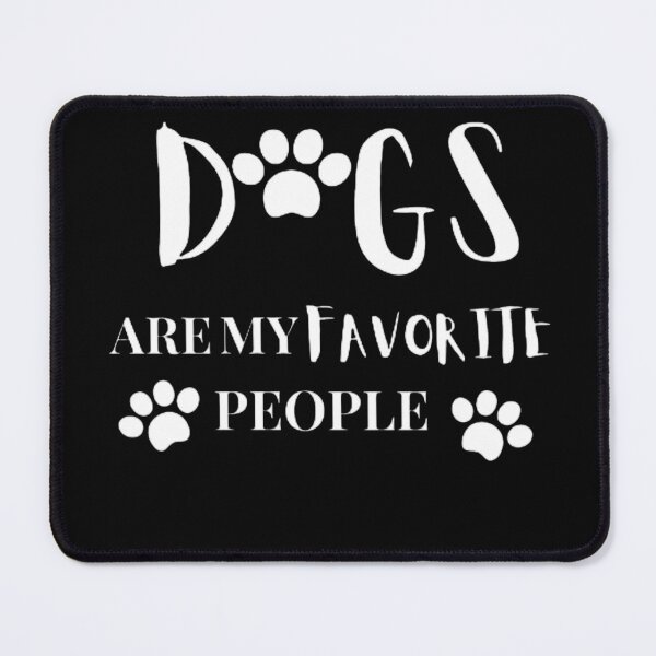 Item preview, Funny dogs are my favorite people designed and sold by mystylecorner.