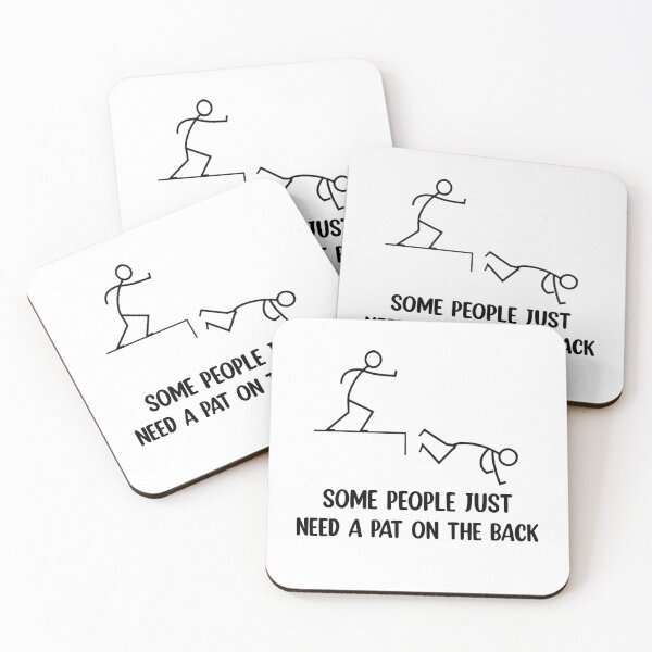 Item preview, Some People Just Need A Pat On The Back Adult Humor  designed and sold by Rami Khalifah.