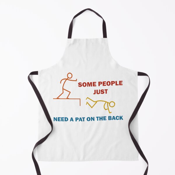 Item preview, Some People Just Need A Pat On The Back Adult Humor designed and sold by Rami Khalifah.