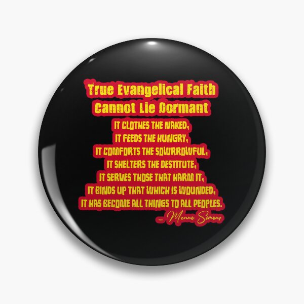 Item preview, True Evangelical Faith - Menno Simons Quote designed and sold by midofeverywhere.