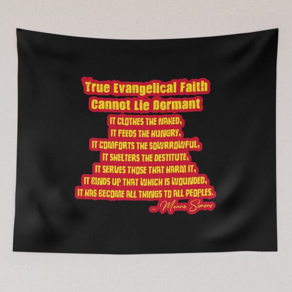 Item preview, True Evangelical Faith - Menno Simons Quote designed and sold by midofeverywhere.