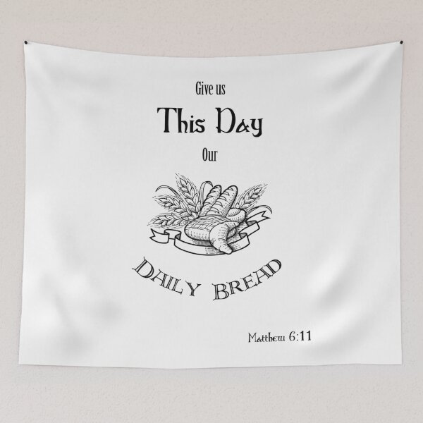 Item preview, Give Us Our Daily Bread designed and sold by CreativeColz.