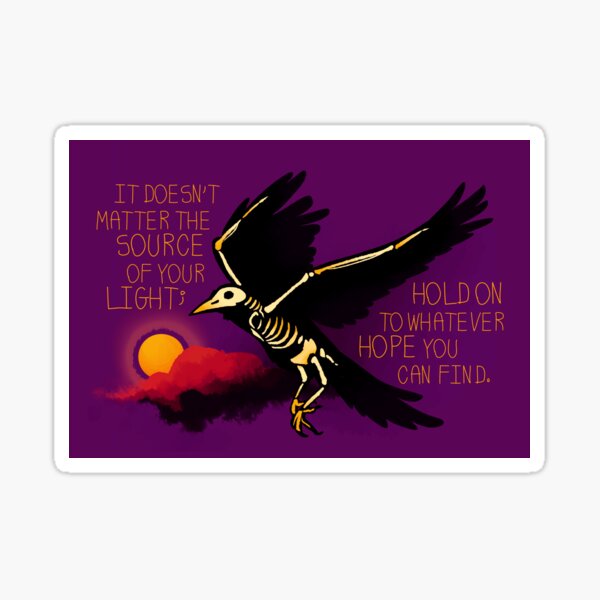 Item preview, "Hold on To Whatever Hope You Can Find" Skeleton Crow designed and sold by thelatestkate.
