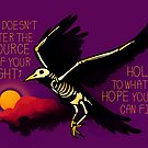 "Hold on To Whatever Hope You Can Find" Skeleton Crow by thelatestkate