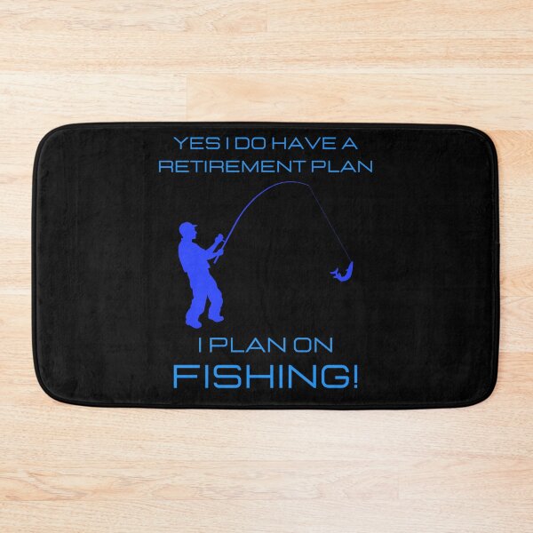 Item preview, Yes I do have a retirement plan I plan on fishing | I plan on fishing | Iove fishing designed and sold by BlessedConcepts.