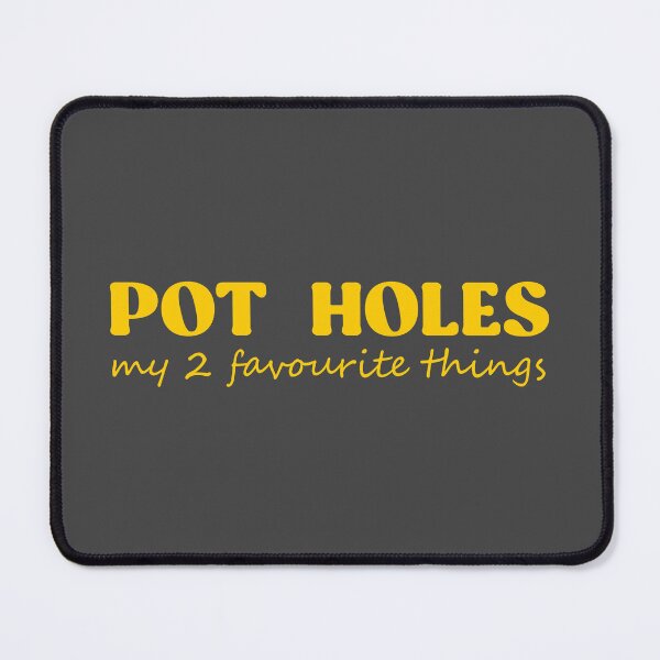 Item preview, Pot Holes My 2 favorite things designed and sold by The Game Store.