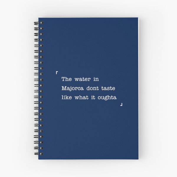Item preview, The water in Majorca don't taste like what it oughta designed and sold by ANORAKATTIC.