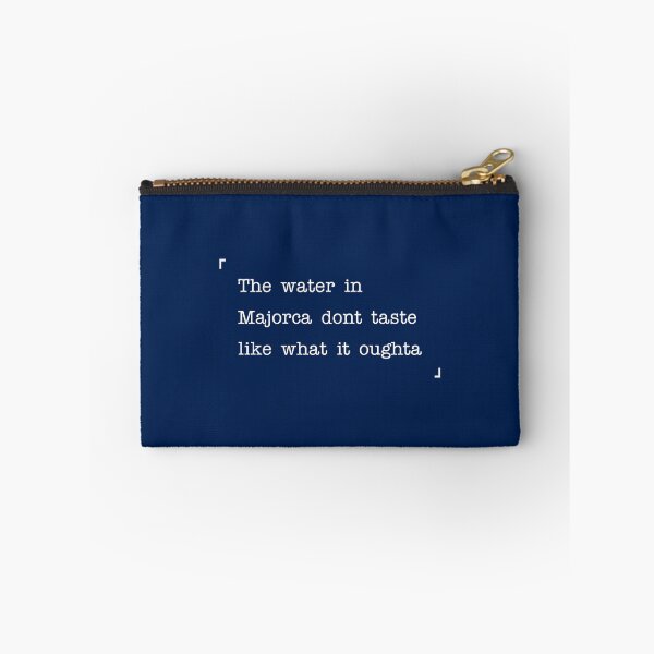 Item preview, The water in Majorca don't taste like what it oughta designed and sold by ANORAKATTIC.