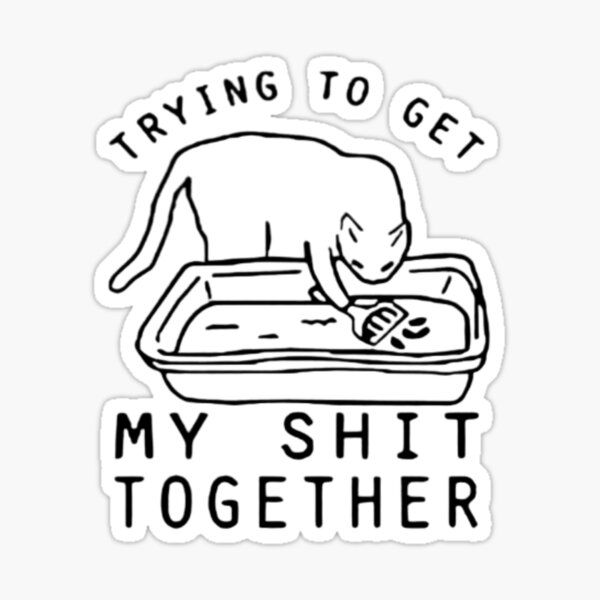Item preview, Trying To Get My Shit Together , Crazy Cat designed and sold by FirnandArt.