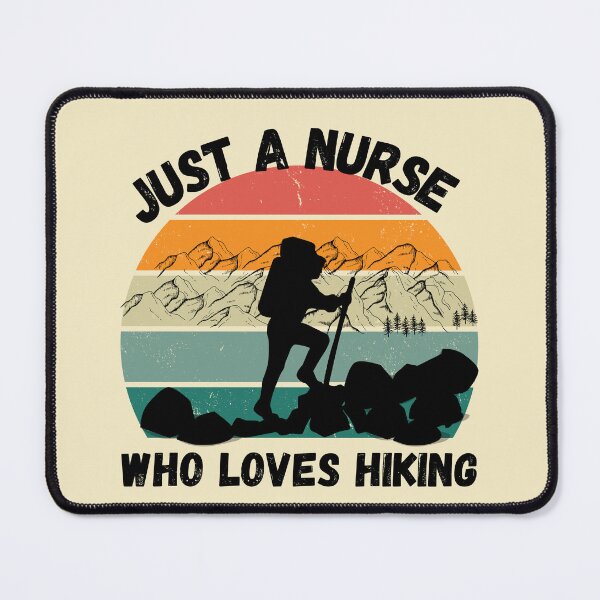 Item preview, Just A Nurse Who Loves Hiking | Nurse Quotes  designed and sold by Denefie.