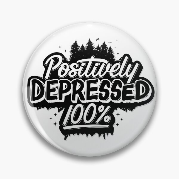 Item preview, Positively Depressed designed and sold by Katrina Sutton.