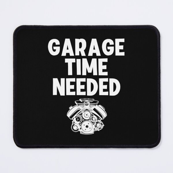 Item preview, Garage Time Needed designed and sold by Peter Stawicki.