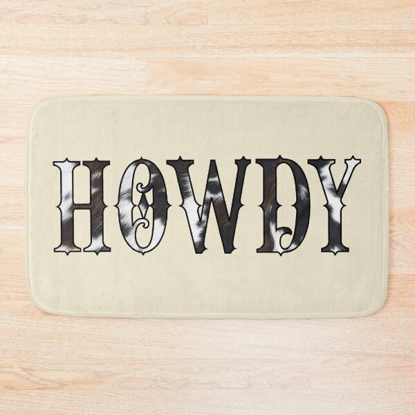 Item preview, HOWDY Cowhide designed and sold by dmbdana.