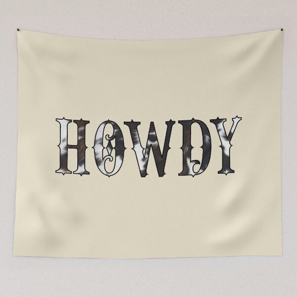 Item preview, HOWDY Cowhide designed and sold by dmbdana.