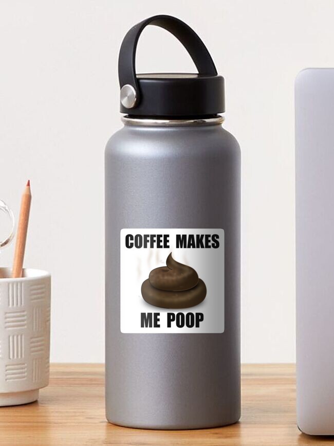 Coffee Drinker Gifts - Coffee Makes Me Poop Funny Gag Gift Ideas for Coffee  Lovers & Drinkers Who Crap After Drinking Coffee Mug for Sale by merkraht